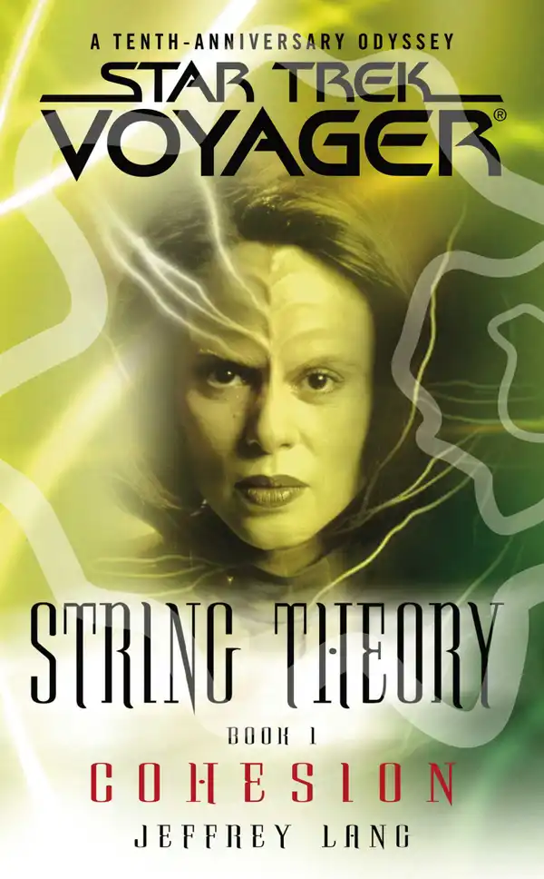 Star Trek: Voyager: String Theory #1: Cohesion : Cohesion