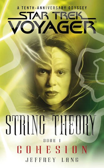 Star Trek: Voyager: String Theory #1: Cohesion: Cohesion - undefined