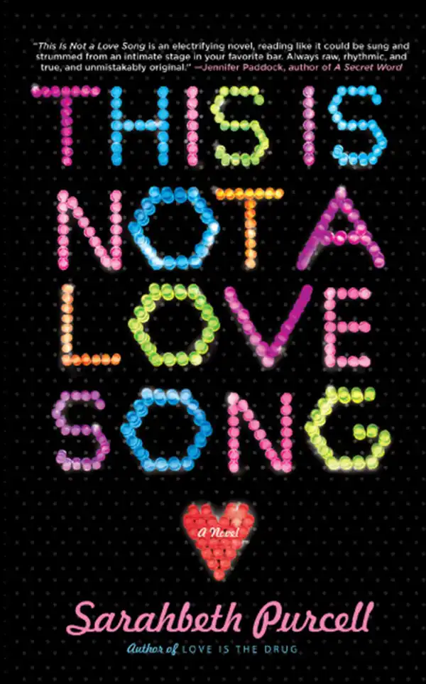 This Is Not a Love Song : A Novel