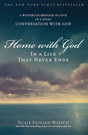 Home with God: In a Life That Never Ends - undefined
