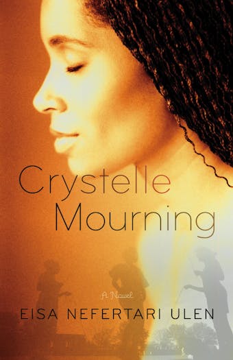 Crystelle Mourning: A Novel - undefined