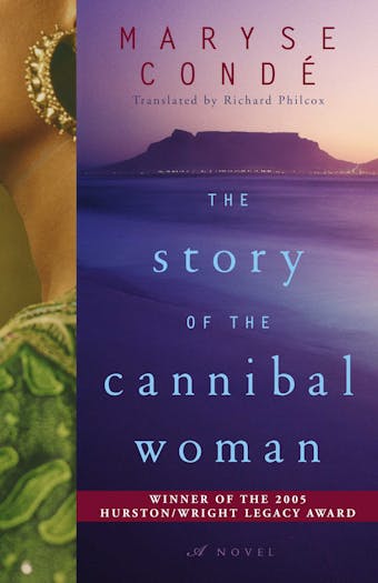 The Story of the Cannibal Woman: A Novel - undefined