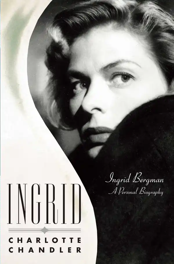 Ingrid : Ingrid Bergman, A Personal Biography