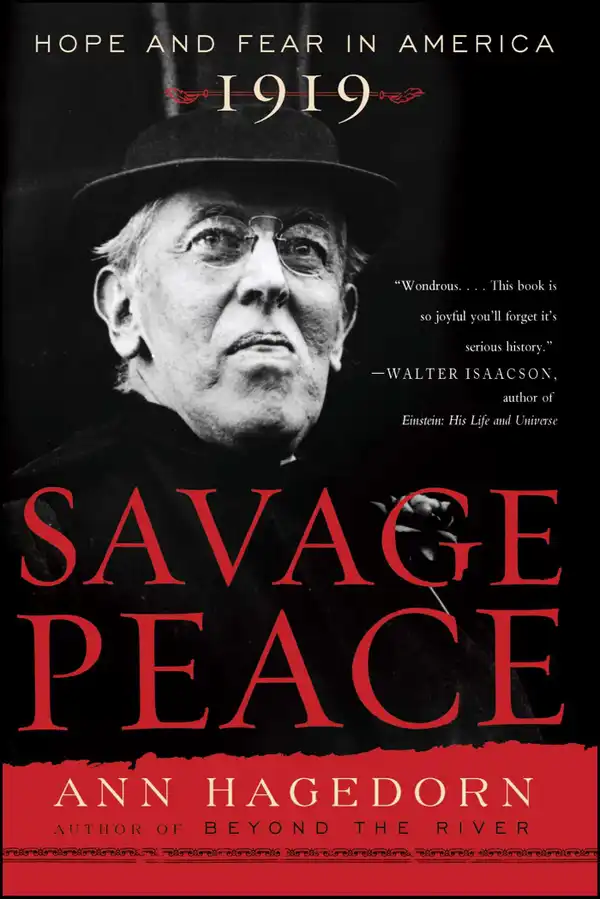 Savage Peace : Hope and Fear in America, 1919