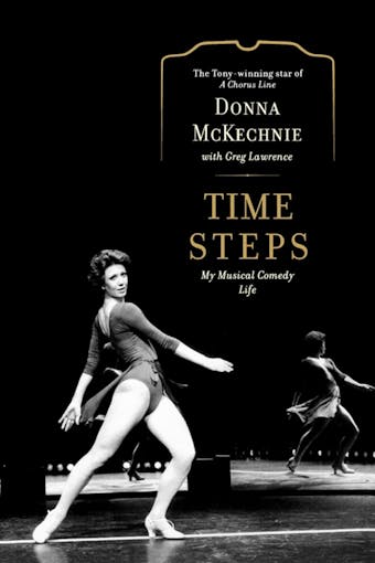 Time Steps: My Musical Comedy Life - Greg Lawrence, Donna McKechnie