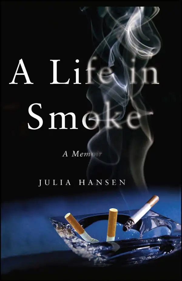 A Life in Smoke : A Memoir