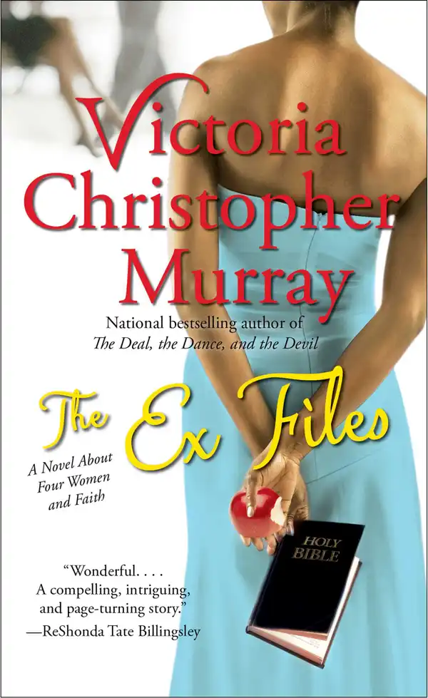 The Ex Files : A Novel About Four Women and Faith