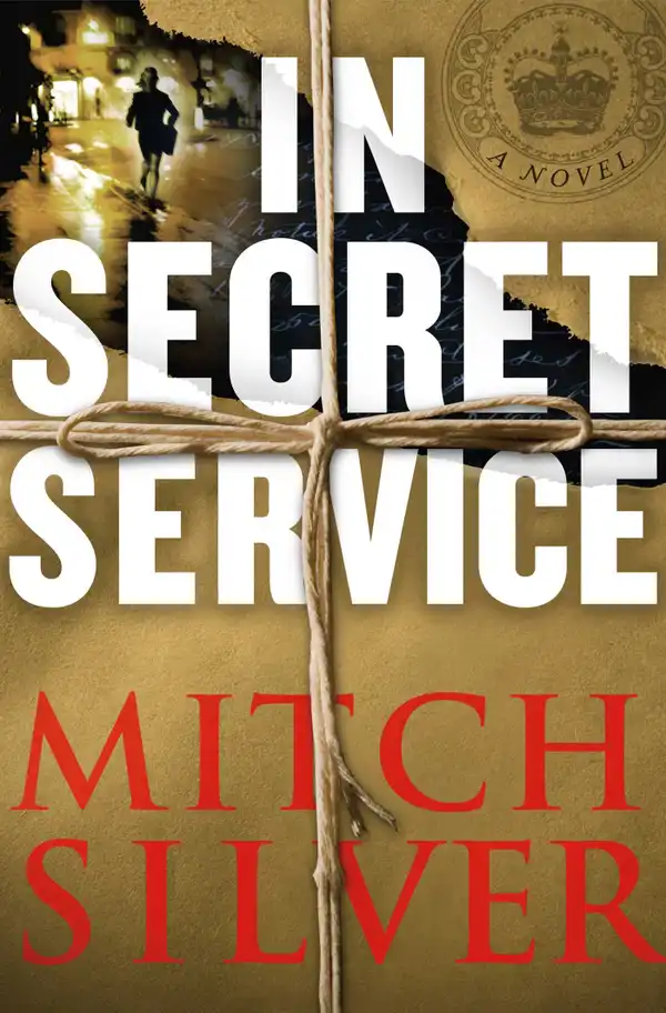 In Secret Service : A Novel