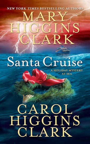 Santa Cruise: A Holiday Mystery at Sea - Mary Higgins Clark, Carol Higgins Clark