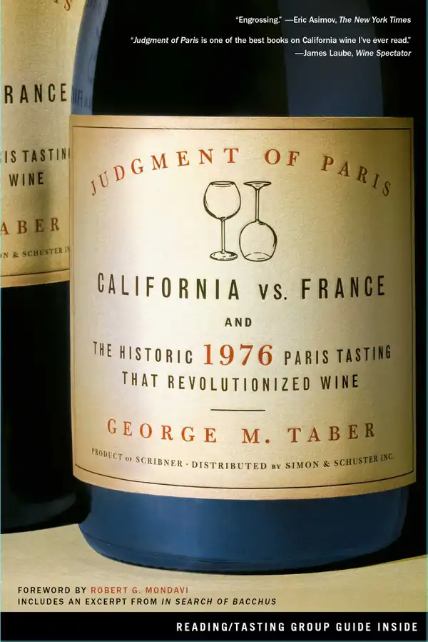 Judgment of Paris : California vs. France and the Historic 1976 Paris Tasting That Revolutionized Wine