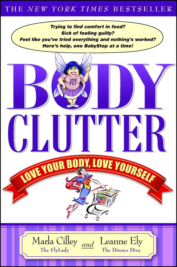 Body Clutter : Love Your Body, Love Yourself