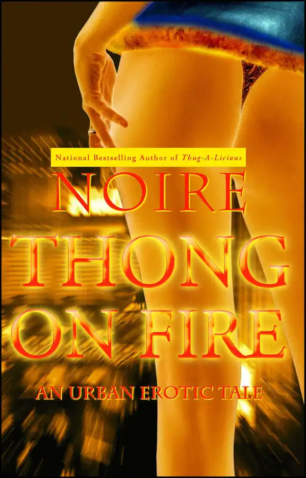 Thong on Fire : An Urban Erotic Tale