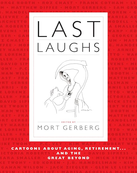 Last Laughs : Cartoons About Aging, Retirement...and The Great Beyond