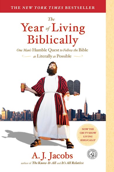 The Year Of Living Biblically : One Man's Humble Quest To Follow The Bible As Literally As Possible