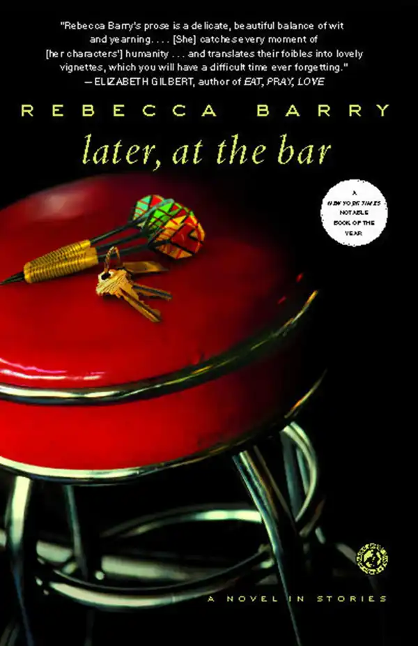 Later, at the Bar : A Novel in Stories