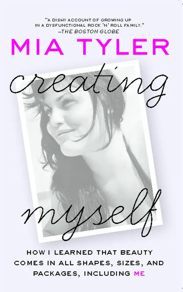 Creating Myself : How I Learned That Beauty Comes in All Shapes, Sizes, and Packages, Including Me