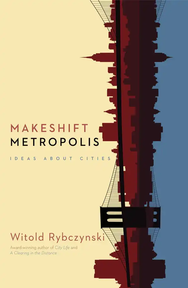 Makeshift Metropolis : Ideas About Cities
