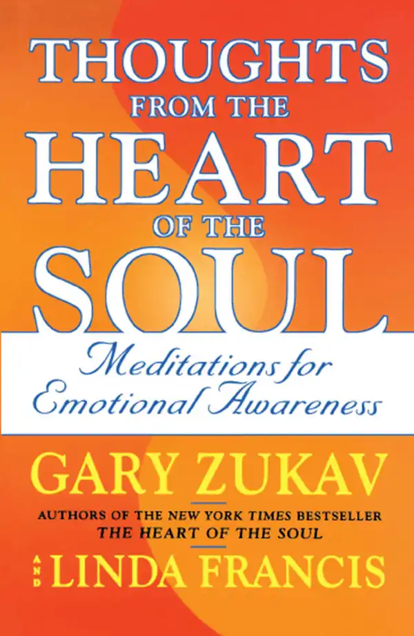 Thoughts from the Heart of the Soul : Meditations on Emotional Awareness
