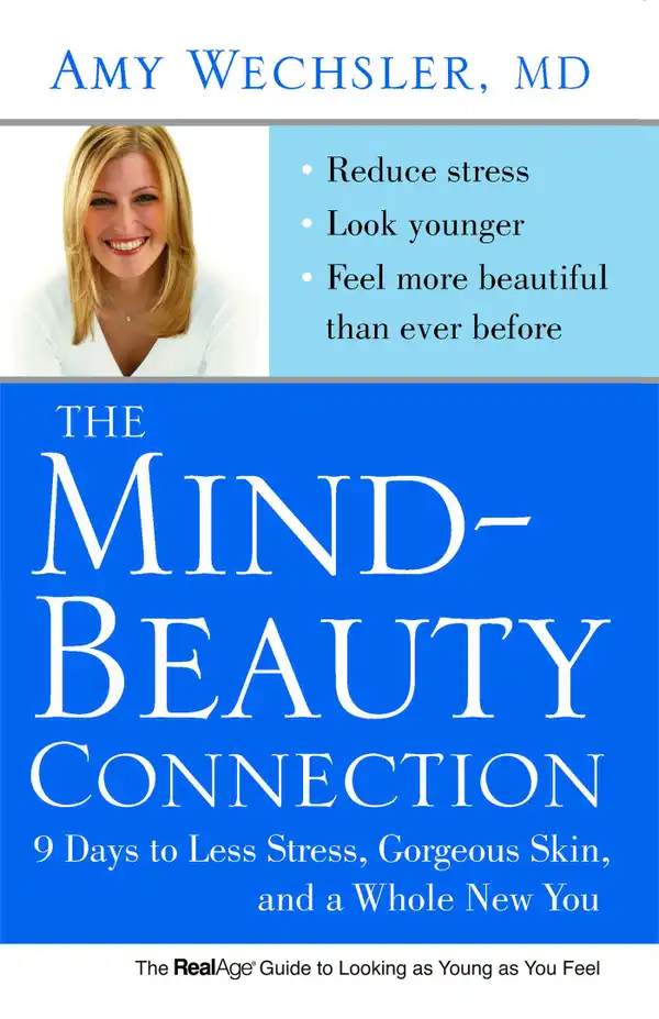 The Mind-Beauty Connection : 9 Days to Reverse Stress Aging and Reveal More Youthful, Beautiful Skin