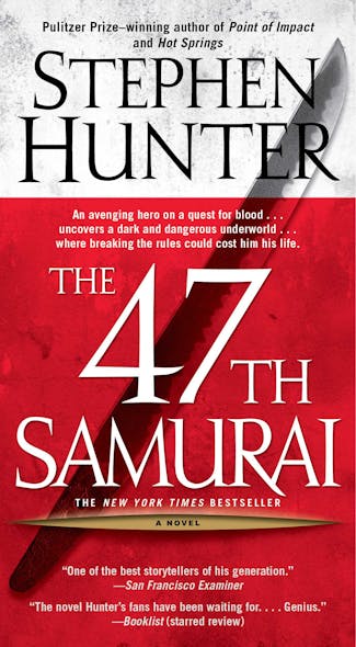 The 47Th Samurai : A Bob Lee Swagger Novel