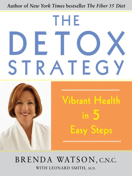 The Detox Strategy : Vibrant Health In 5 Easy Steps