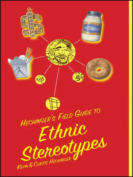 Hechinger's Field Guide To Ethnic Stereotypes
