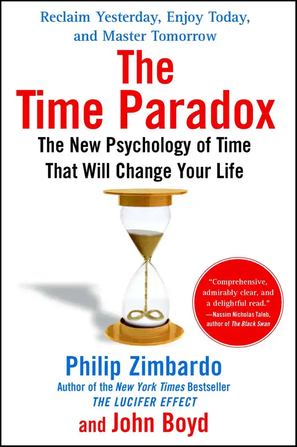 The Time Paradox : The New Psychology of Time That Will Change Your Life