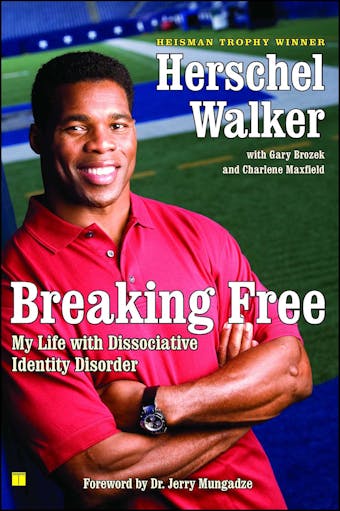 Breaking Free: My Life with Dissociative Identity Disorder - Herschel Walker