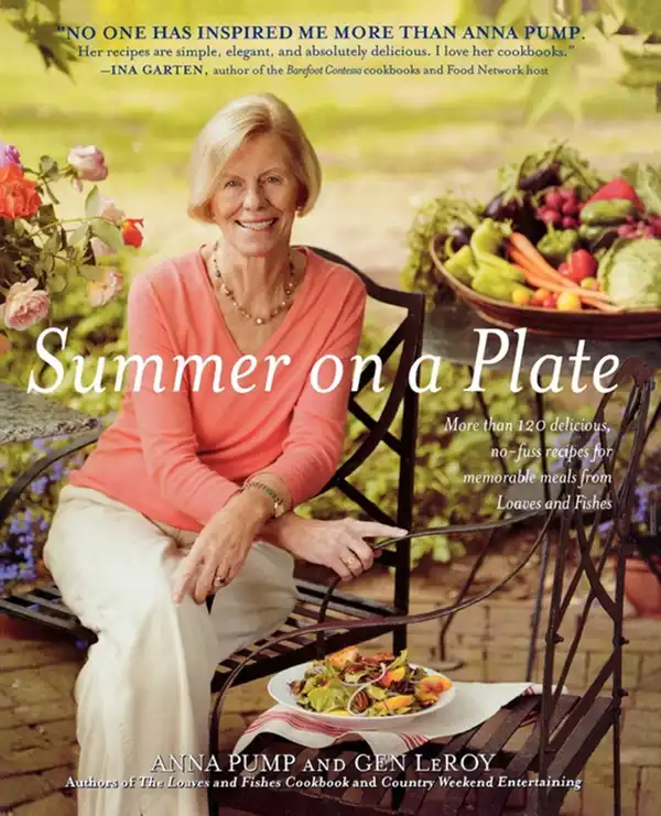 Summer on a Plate : More Than 120 Delicious, No-Fuss Recipes for Memorable Meals from Loaves and Fishes