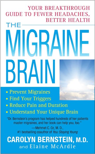 The Migraine Brain : Your Breakthrough Guide To Fewer Headaches, Better Health