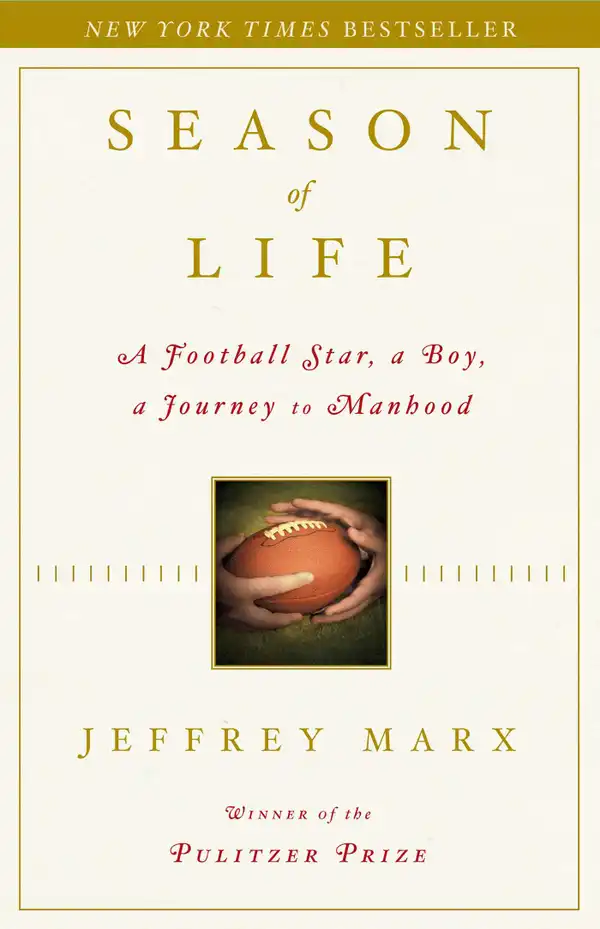 Season of Life : A Football Star, a Boy, a Journey to Manhood
