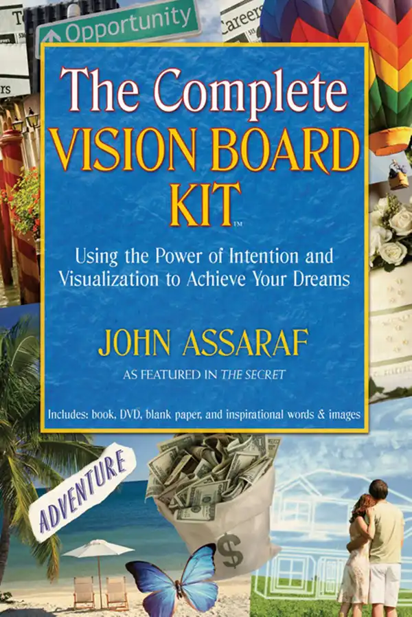 The Complete Vision Board Kit : Using the Power of Intention and Visualization to Achieve Your Dreams
