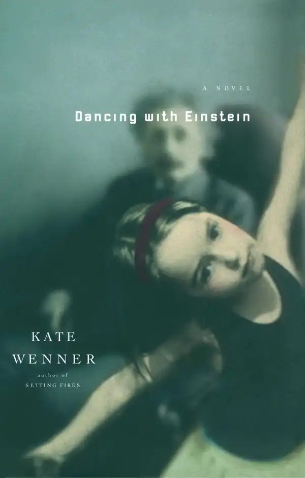 Dancing With Einstein : A Novel
