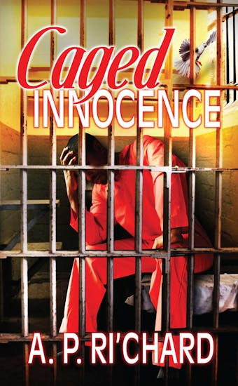 Caged Innocence - A.P. Ri'Chard