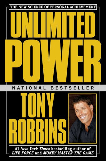 Unlimited Power: The New Science Of Personal Achievement - undefined