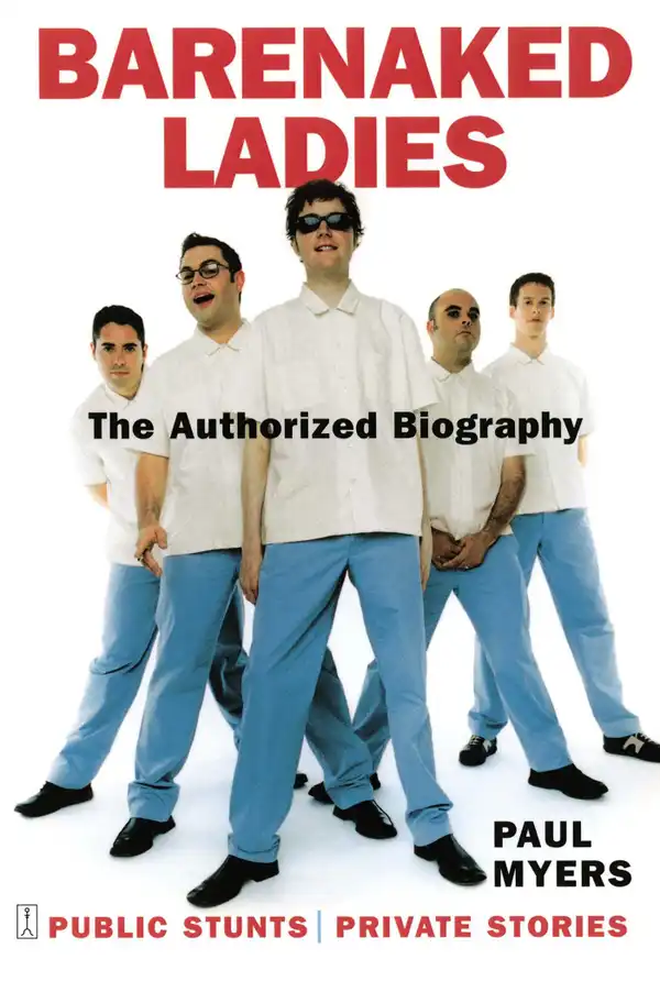 Barenaked Ladies : Public Stunts, Private Stories