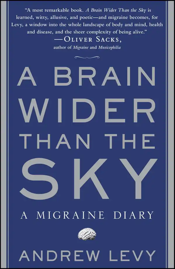 A Brain Wider Than the Sky: A Migraine Diary
