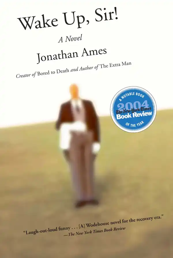 Wake Up, Sir! : A Novel