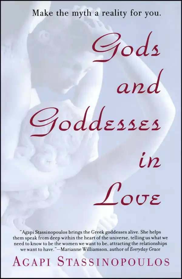 Gods and Goddesses in Love : Making the Myth a Reality for You