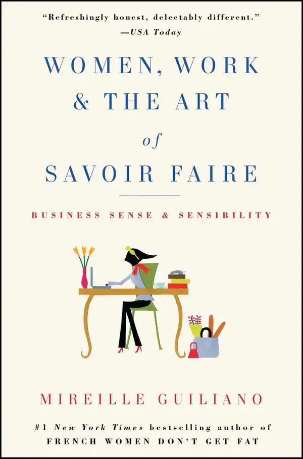 Women, Work & the Art of Savoir Faire : Business Sense & Sensibility