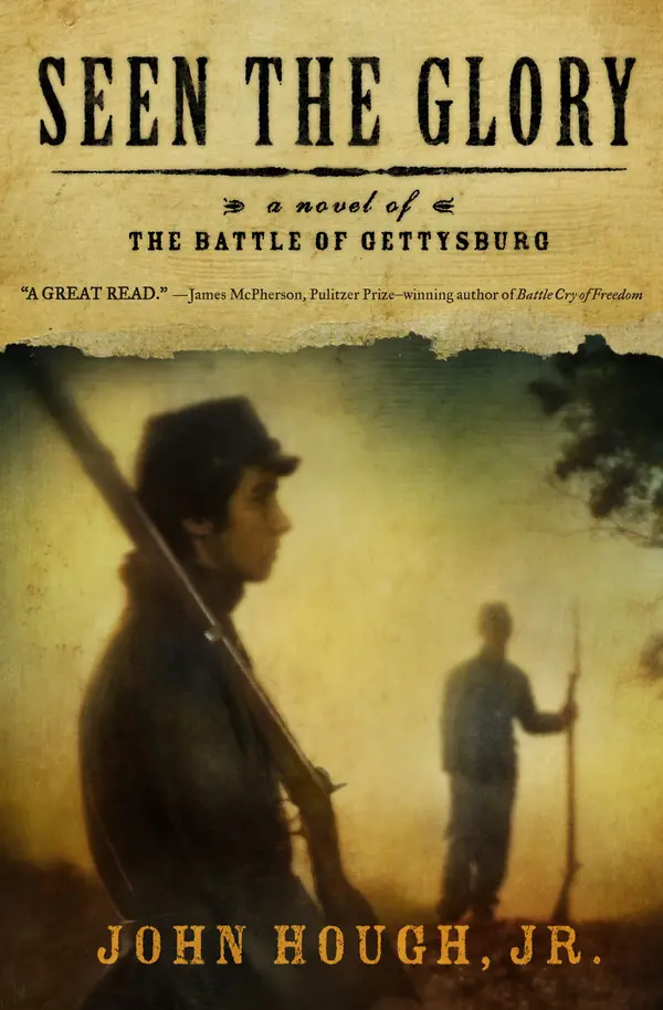 Seen the Glory : A Novel of the Battle of Gettysburg