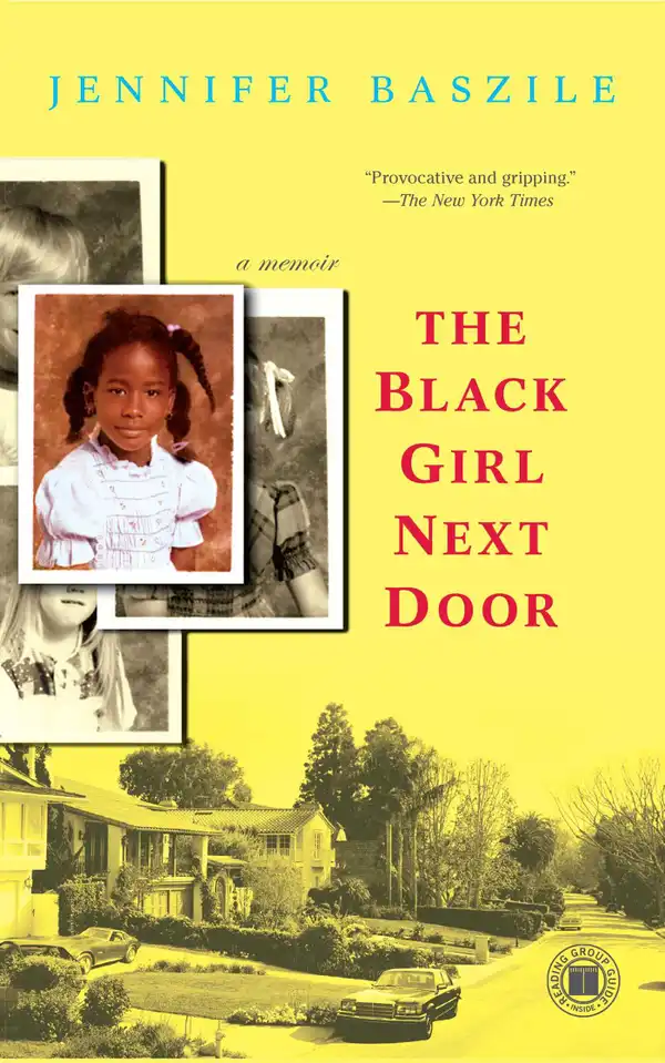 The Black Girl Next Door : A Memoir