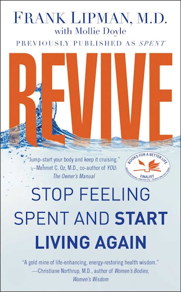 Revive : Stop Feeling Spent And Start Living Again