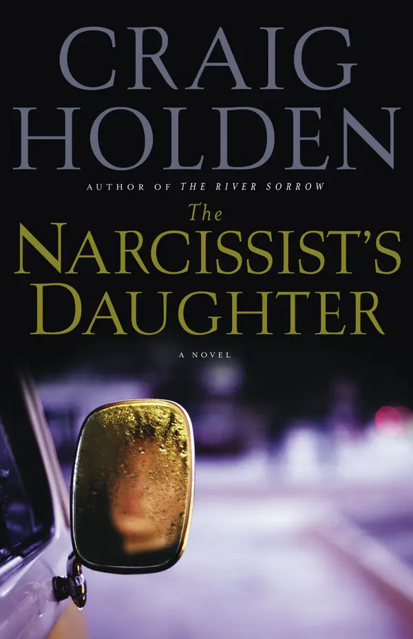 The Narcissist's Daughter: A Novel