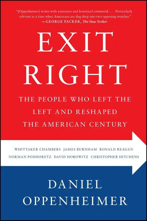 Exit Right : The People Who Left the Left and Reshaped the American Century