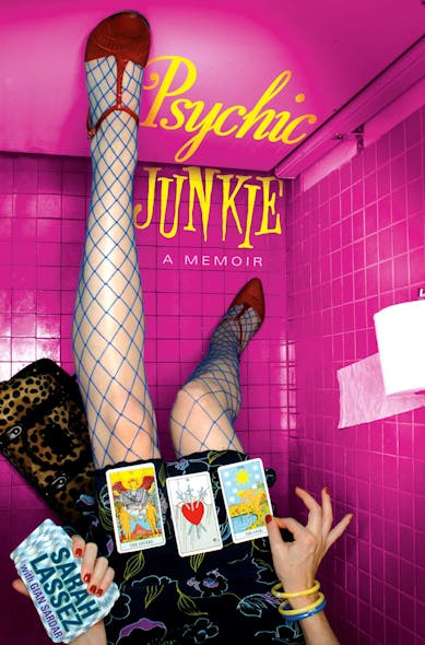 Psychic Junkie : A Memoir