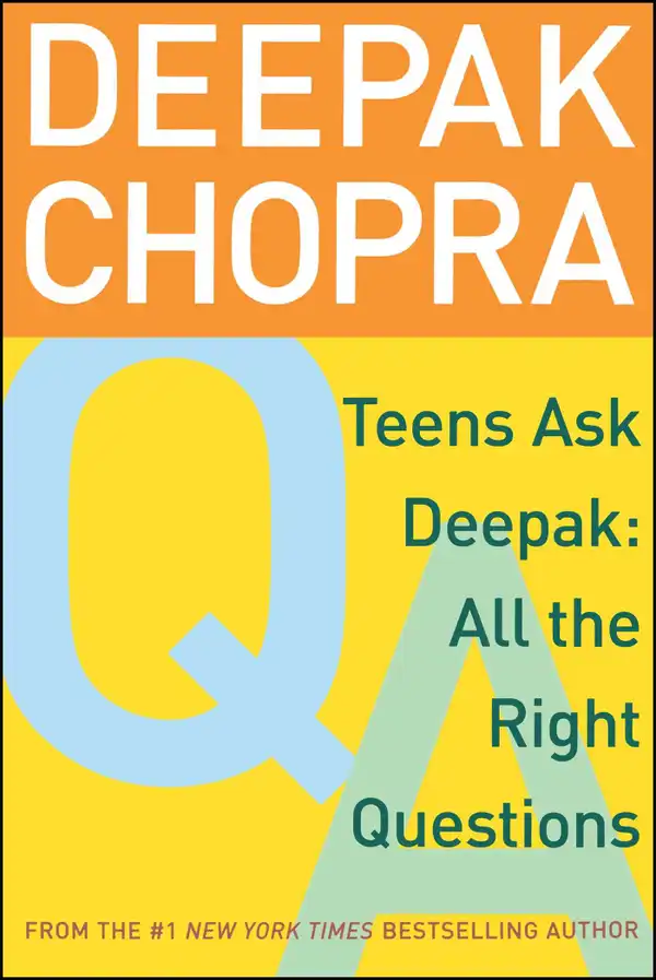 Teens Ask Deepak : All the Right Questions