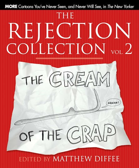 The Rejection Collection Vol. 2 : The Cream Of The Crap