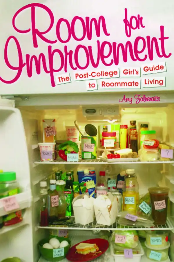 Room for Improvement: The Post-College Girl's Guide to Roommate Living