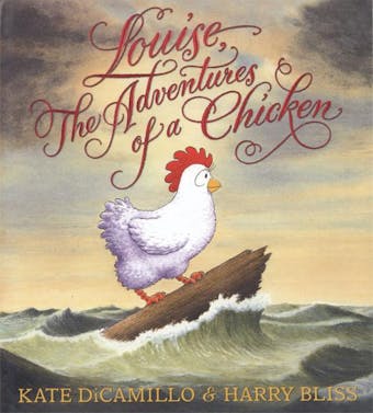 Louise: The Adventures of a Chicken - Kate DiCamillo